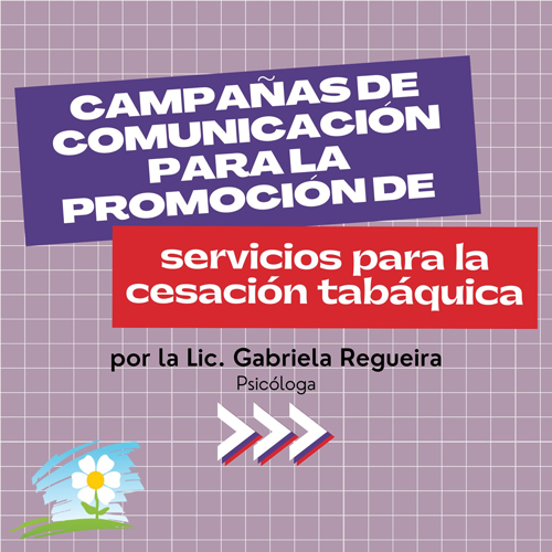 Campañas de comunicación para la promocion de Servicios para la cesación tabáquica