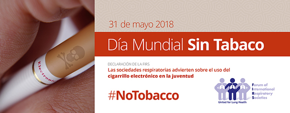 En el dia Mundial sin Tabaco, el Foro de Sociedades Respiratorias Internacionales(FIRS)advierten sobre el uso de cigarrillo electrónico en la juventud